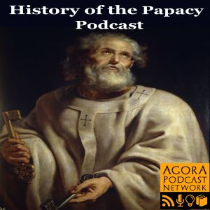 The History of the Papacy podcast with Steve Guerra